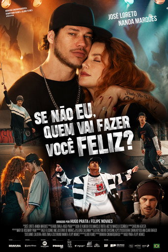 Movie poster for Se Não Eu, Quem Vai Fazer Você Feliz? (2027)