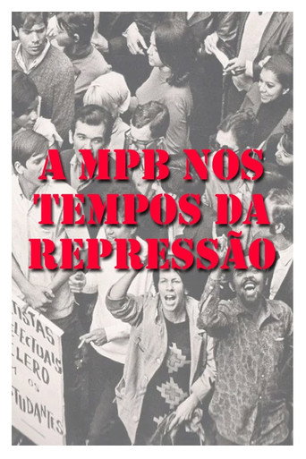 Movie poster for MPB dos Tempos da Repressão (2004)