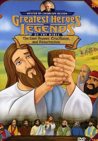 Movie poster for Greatest Heroes and Legends of The Bible: The Last Supper, Crucifixion and Resurrection (2003)