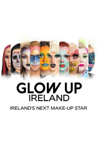 Series poster for Glow Up Ireland (2021)