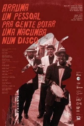 Movie poster for Arruma um Pessoal pra Gente Botar uma Macumba num Disco (2023)