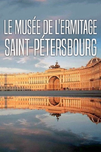 Movie poster for Le musée de l'Ermitage Saint-Pétersbourg (2016)