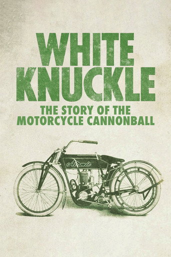 Movie poster for White Knuckle: The Story of the Motorcycle Cannonball (2012)