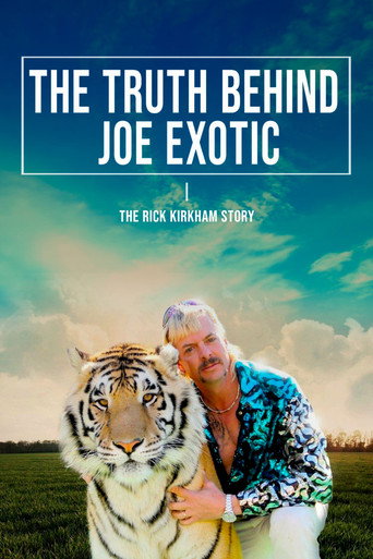 Movie poster for The Truth Behind Joe Exotic: The Rick Kirkham Story (2020)