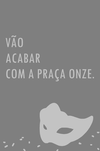 Movie poster for Vão Acabar com a Praça Onze (2019)