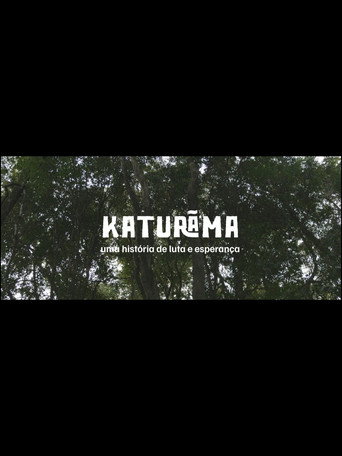 Movie poster for Katurãma: uma história de luta e resistência (2023)