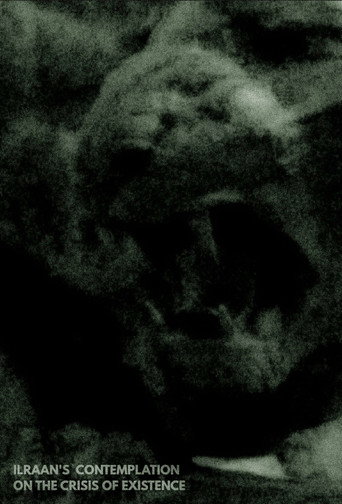 Movie poster for Ilraan's Contemplation On The Crisis of Existence (2025)