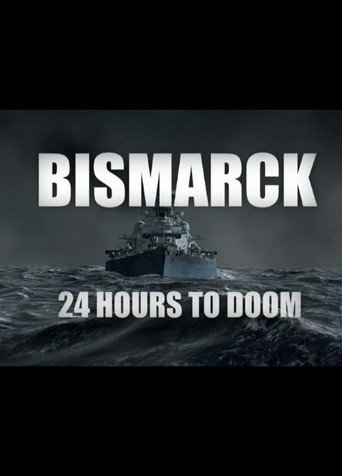 Movie poster for Bismarck: 24 Hours to Doom (2021)