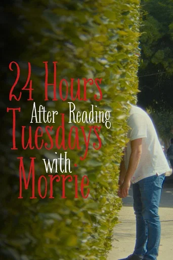 Movie poster for 24 Hours After Reading Tuesdays with Morrie (2025)