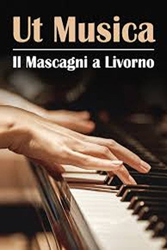 Movie poster for Ut Musica: Il Mascagni a Livorno (2021)