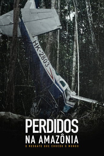 Lost in the Amazon: The Rescue That Shocked the World poster
