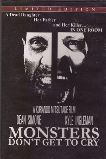 Movie poster for Monsters Don't Get to Cry (2007)