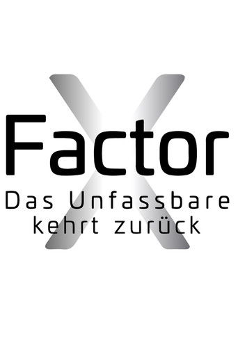 X-Factor - Das Unfassbare kehrt zurück poster