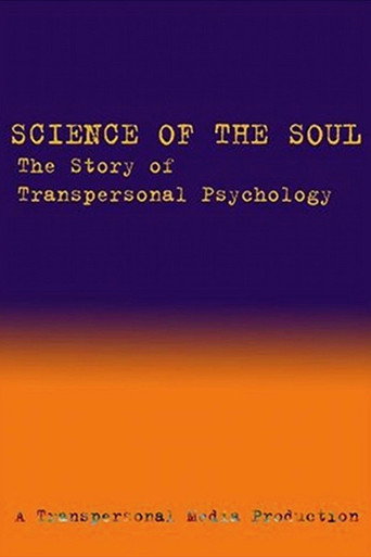 Movie poster for Science of the Soul: The Story of Transpersonal Psychology (2007)