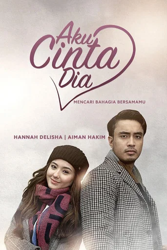Series poster for Aku Cinta Dia (2018)