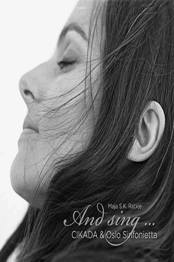 Movie poster for Maja S.K. Ratkje- And Sing ...Oslo Sinfonietta, Maja S.K. Ratkje & Cikada (2016)
