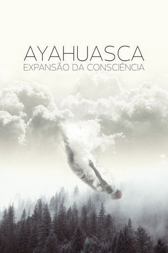 Movie poster for Ayahuasca: Expansion of Consciousness (2018)