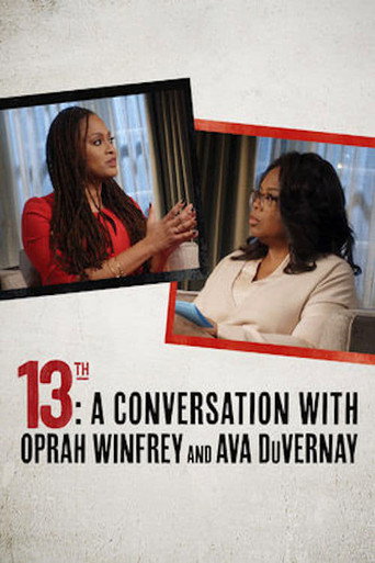 Movie poster for 13th: A Conversation with Oprah Winfrey & Ava DuVernay (2017)