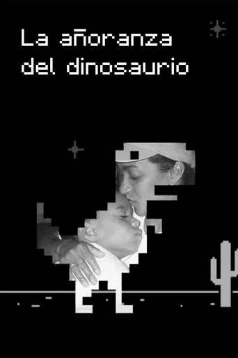 Movie poster for La Añoranza del Dinosaurio (2021)