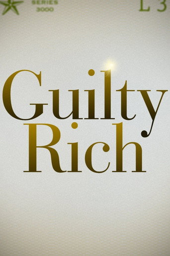 Series poster for Guilty Rich (2017)