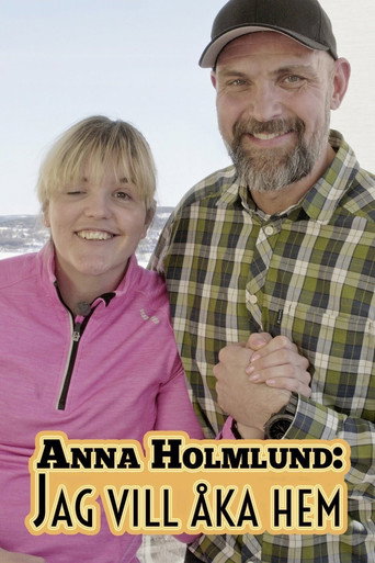 Movie poster for Anna Holmlund: Jag vill åka hem (2018)