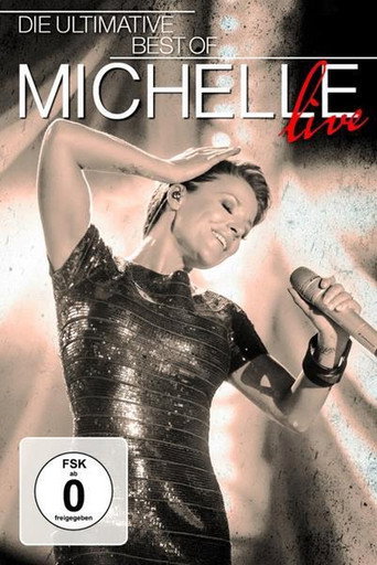 Movie poster for Michelle - Die Ultimative Best of Live (2015)