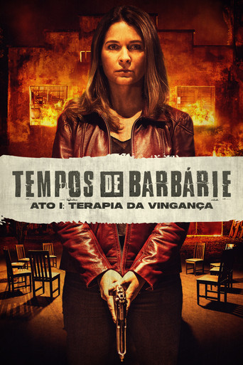 Tempos de Barbárie – Ato I: Terapia de Vingança poster