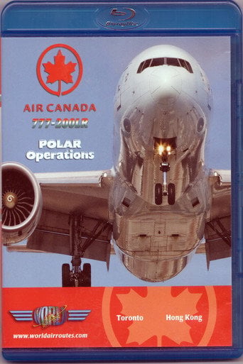 Movie poster for Air Canada 777-200LR Polar Operations