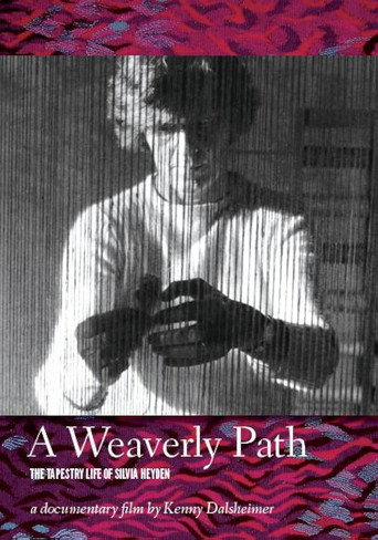 Movie poster for A Weaverly Path: The Tapestry Life of Silvia Heyden
