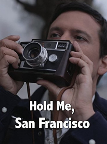 Movie poster for Hold Me, San Francisco (2017)