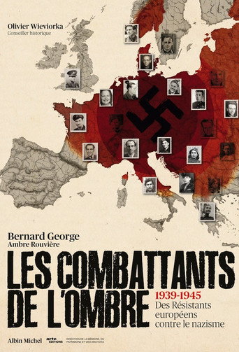 Series poster for Les Combattants de l'ombre : Des résistants européens contre le nazisme (2011)
