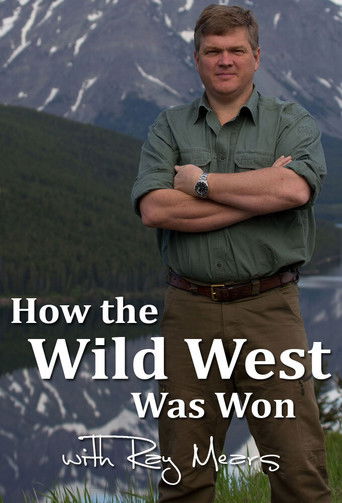 How the Wild West was Won with Ray Mears poster