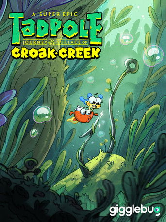 A Super Epic Tad­pole Jour­ney to the Sur­face of Croak Creek poster
