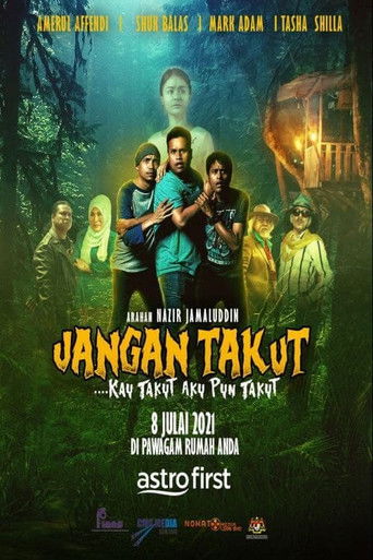 Jangan Takut: Kau Takut Aku Pun Takut poster