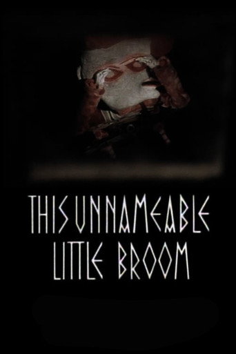 Movie poster for This Unnameable Little Broom (1985)