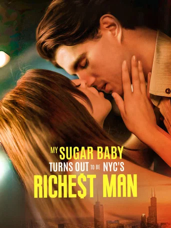 Series poster for My Sugar Baby Turns Out to be NYC's Richest Man