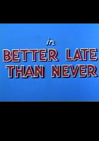 Movie poster for Better Late Than Never (1950)