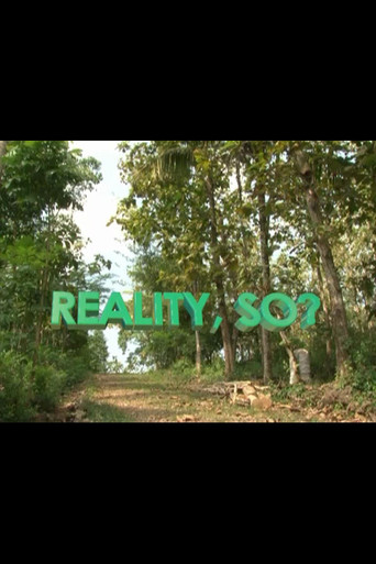 Movie poster for Reality, So? (2013)