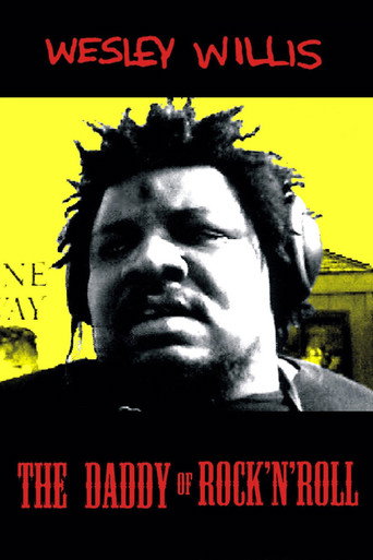 Movie poster for Wesley Willis: The Daddy of Rock 'n' Roll (2003)