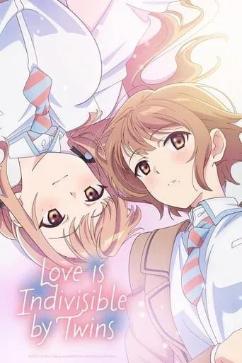 Series poster for Love Is Indivisible by Twins (2024)