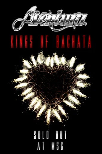 Movie poster for Aventura: Kings of Bachata: Sold Out at Madison Square Garden (2007)
