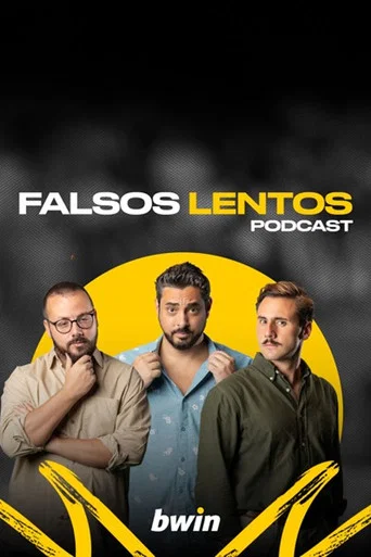 Series poster for Falsos Lentos (2021)