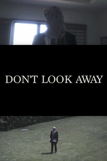 Movie poster for Don't Look Away (2017)