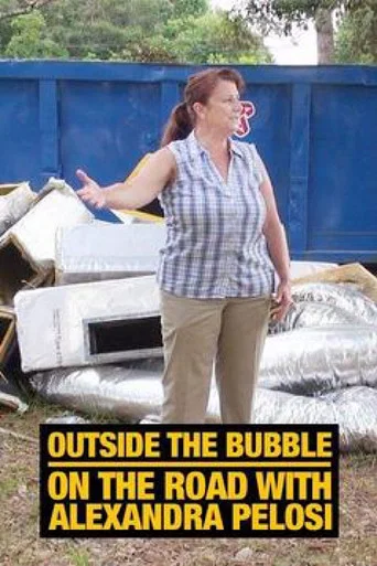 Movie poster for Outside the Bubble: On the Road with Alexandra Pelosi (2018)
