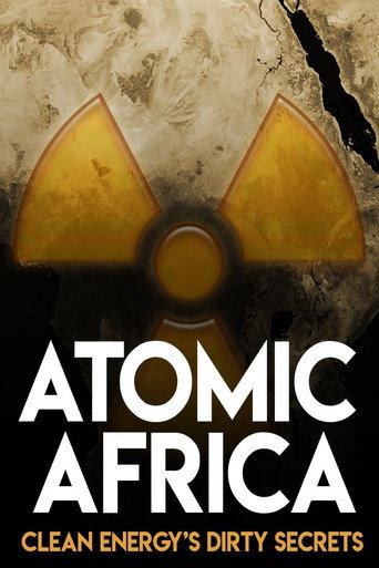 Movie poster for Atomic Africa: Clean Energy's Dirty Secrets (2013)