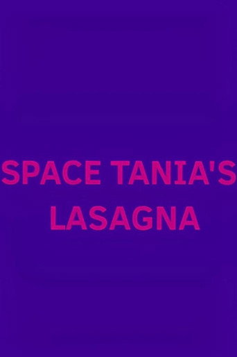 Movie poster for Space Tania's Lasagna