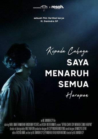 Movie poster for Kepada Cahaya, Saya Menaruh Semua Harapan (2021)