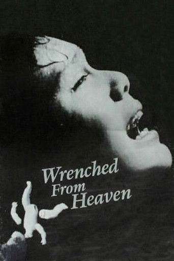 Wrenched From Heaven poster