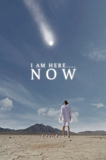 Movie poster for I Am Here....Now (2009)