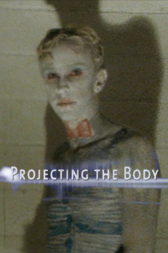 Movie poster for Projecting the Body (2008)